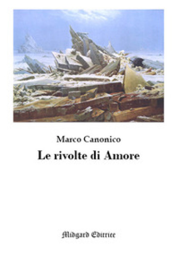 Le rivolte di amore - Marco Canonico