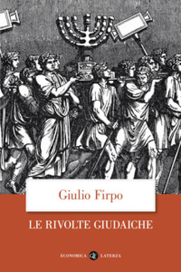 Le rivolte giudaiche - Giulio Firpo