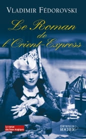 Le roman de l Orient-Express