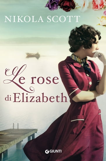 Le rose di Elizabeth - Nikola Scott