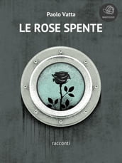 Le rose spente