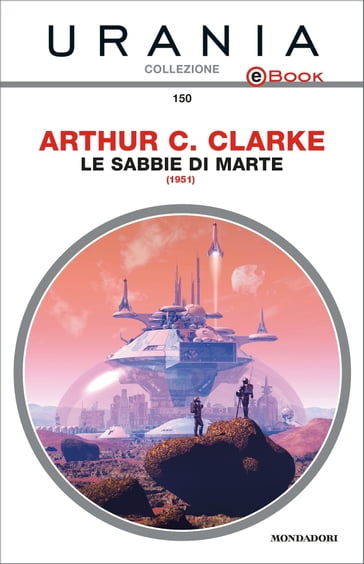 Le sabbie di Marte (Urania) - Arthur Charles Clarke
