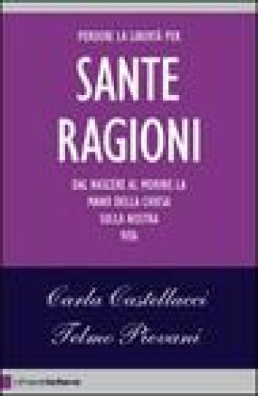 Le sante ragioni - Telmo Pievani - Carla Castellacci