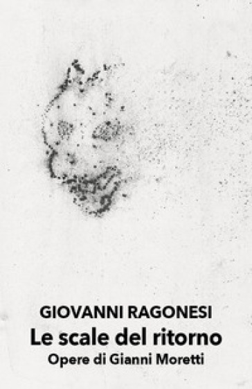 Le scale del ritorno - Giovanni Ragonesi
