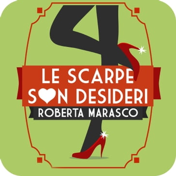 Le scarpe son desideri - Roberta Marasco