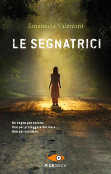 Le segnatrici - Emanuela Valentini