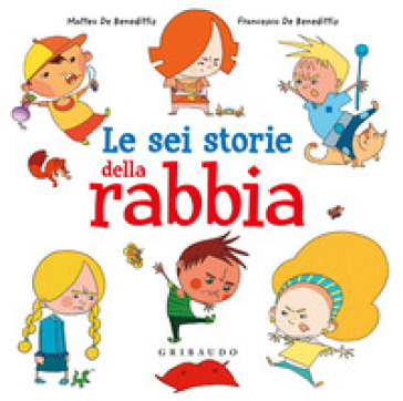 Le sei storie della rabbia - Matteo De Benedittis