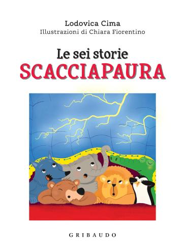 Le sei storie scacciapaura - Lodovica Cima