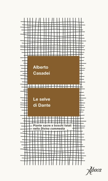 Le selve di Dante - Casadei Alberto