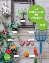 Le semainier du potager - Mai