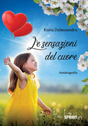 Le sensazioni del cuore - Katia Dalessandro