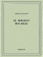 Le sergent Bucaille