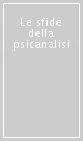 Le sfide della psicanalisi