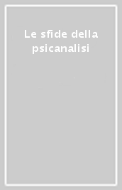 Le sfide della psicanalisi