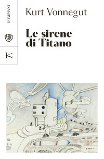 Le sirene di Titano - Kurt Vonnegut