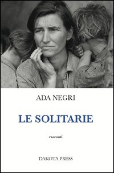 Le solitarie - Ada Negri