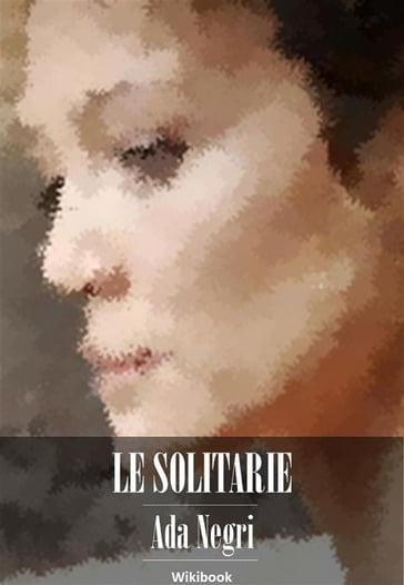 Le solitarie - Ada Negri