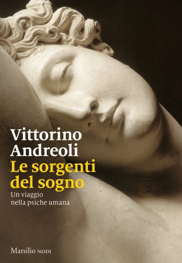 Le sorgenti del sogno - Andreoli Vittorino