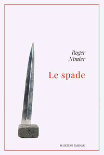 Le spade - Roger Nimier