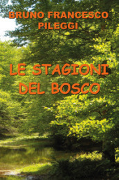 Le stagioni del bosco