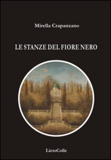 Le stanze del fiore nero - Mirella Crapanzano