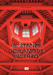 Le stanze dell amore incerto