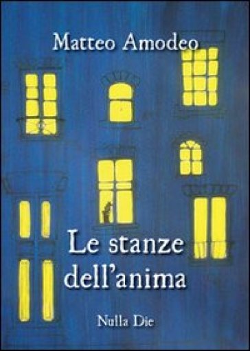 Le stanze dell'anima - Matteo Amodeo