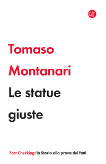 Le statue giuste - Tomaso Montanari