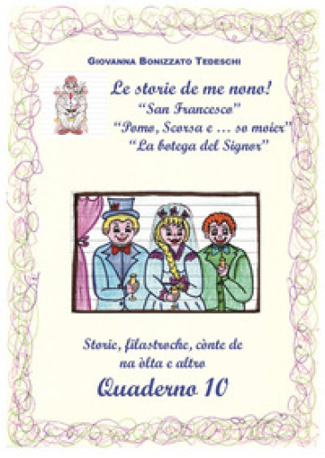 Le storie de me nono!. 10. - Giovanna Bonizzato Tedeschi