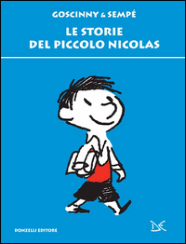 Le storie del piccolo Nicolas - Jean-Jacques Sempé - René Goscinny