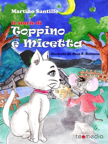 Le storie di Toppino e Micetta - Martino Santillo