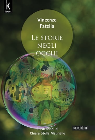 Le storie negli occhi - Chiara Stella Mauriello - Vincenzo Patella