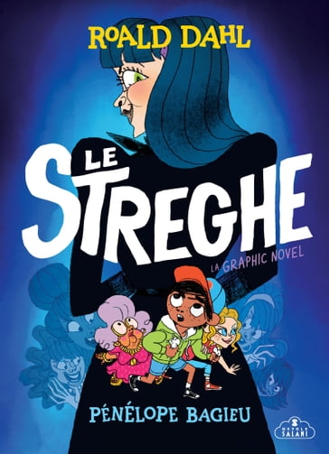 Le streghe. La graphic novel - Pénélope Bagieu - Dahl Roald