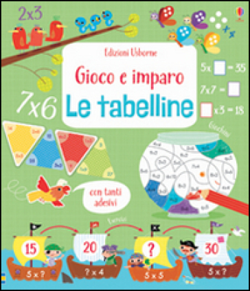 Le tabelline. Gioco e imparo - Rosie Hore - Luana Rinaldo