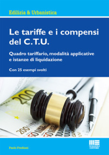 Le tariffe e i compensi del C.T.U. - Paolo Frediani