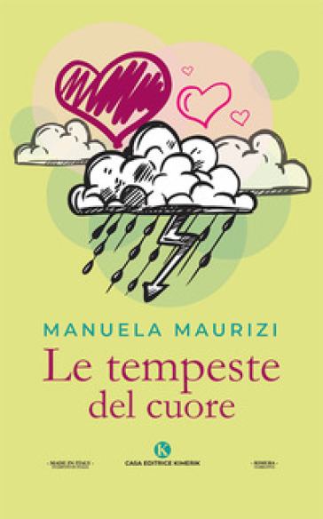 Le tempeste del cuore - Manuela Maurizi | Manisteemra.org