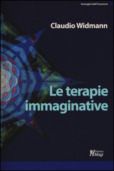 Le terapie immaginative - Claudio Widmann