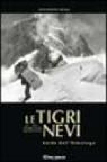 Le tigri delle nevi - Jonathan Neale