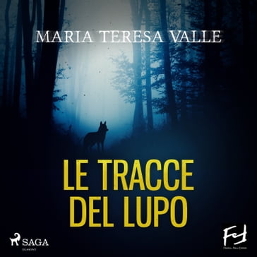 Le tracce del lupo - Maria Teresa Valle