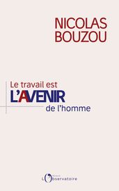 Le travail est l avenir de l homme