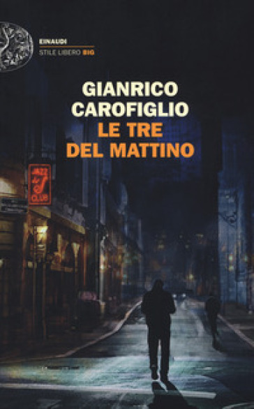 Le tre del mattino - Gianrico Carofiglio