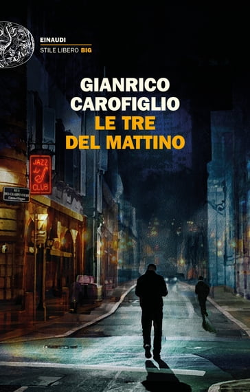 Le tre del mattino - Gianrico Carofiglio
