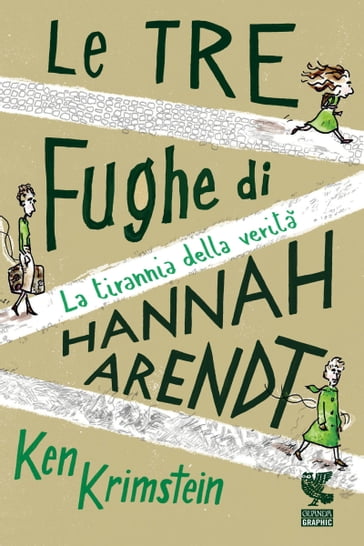 Le tre fughe di Hannah Arendt - Ken KRIMSTEIN