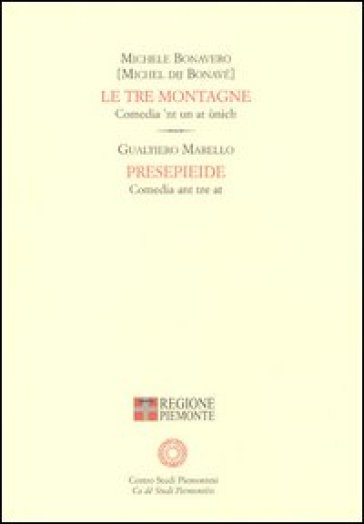 Le tre montagne-Presepieide - Michele Bonavero - Marello Gualtiero
