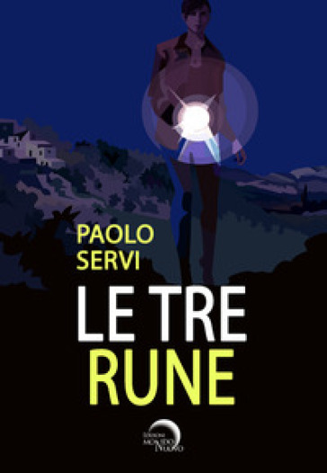 Le tre rune - Paolo Servi