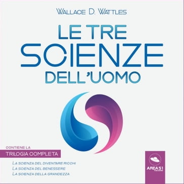 Le tre scienze dell'uomo - Wallace D. Wattles