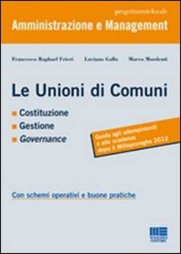 Le unioni di comuni - Francesco R. Frieri - Luciano Gallo - Marco Mordenti