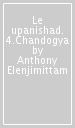 Le upanishad. 4.Chandogya