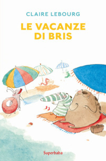 Le vacanze di Bris - Claire Lebourg