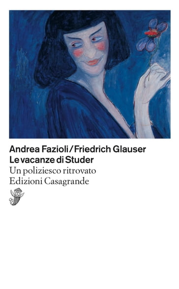 Le vacanze di Studer - Andrea Fazioli - Friedrich Glauser